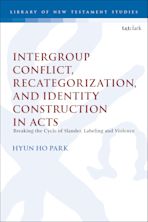 Intergroup Conflict, Recategorization, and Identity Construction in Acts cover