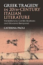 Greek Tragedy in 20th-Century Italian Literature cover