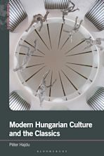 Modern Hungarian Culture and the Classics cover