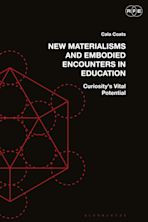New Materialisms and Embodied Encounters in Education cover