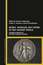 Money, Warfare and Power in the Ancient World cover