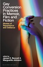 Gay Conversion Practices in Memoir, Film and Fiction cover