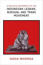 A Political Biography of the Indonesian Lesbian, Bisexual and Trans Movement cover