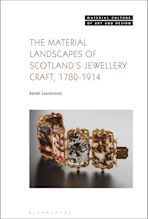 The Material Landscapes of Scotland’s Jewellery Craft, 1780-1914 cover