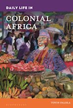 Daily Life in Colonial Africa cover
