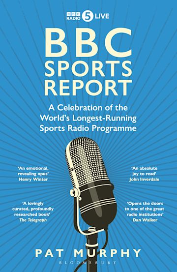 BBC Sports Report: A Celebration of the World's Longest-Running Sports Radio Programme cover