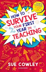 How to Survive Your First Year in Teaching cover